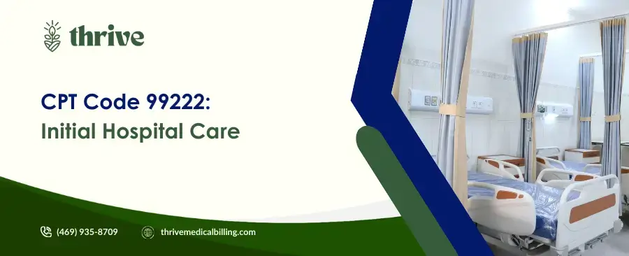 99222 CPT Code Description Initial Hospital Care