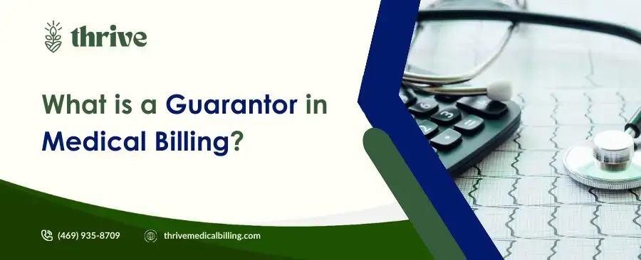 What is a Guarantor in Medical Billing A Complete Guide for Healthcare Providers